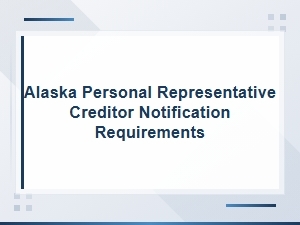 Alaska Creditor Claim Notification Requirements